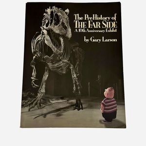The PreHistory of The Far Side: A 10th Anniversary Exhibit By Gary Larson